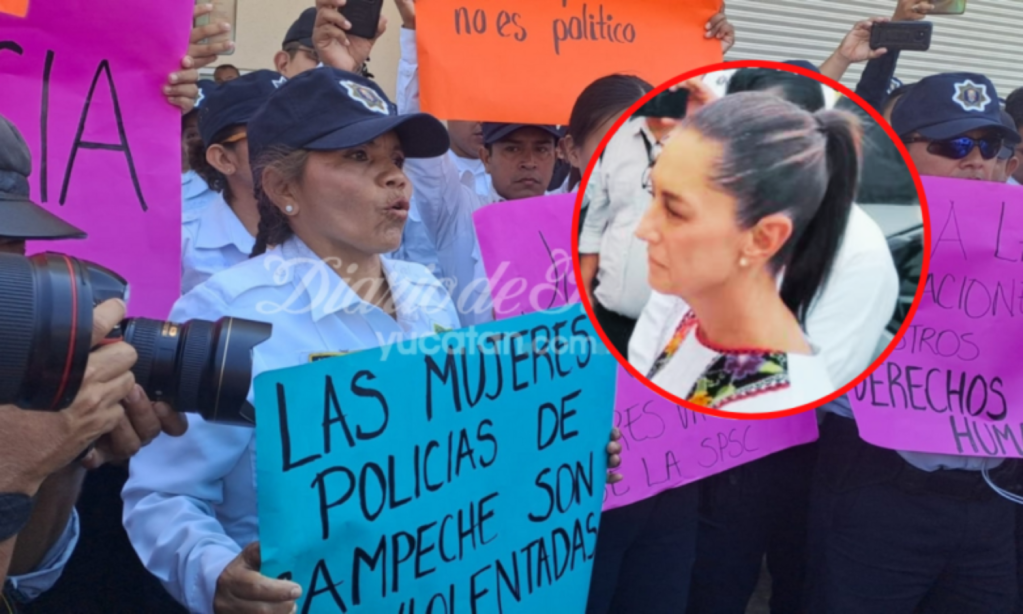 Claudia Sheinbaum “nos decepcionó”: policías de campeche