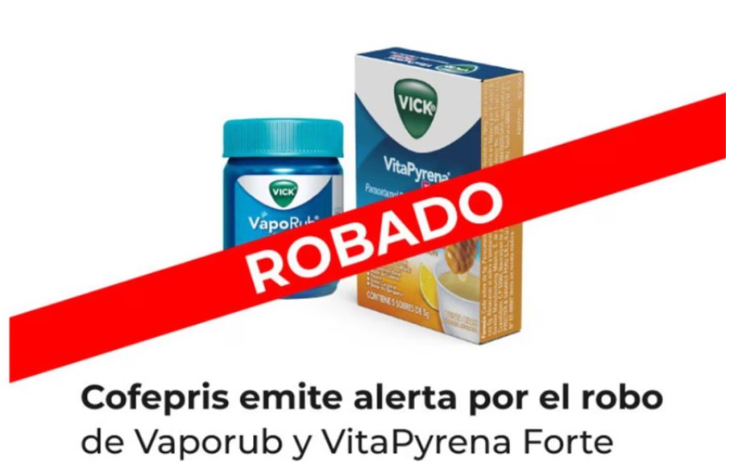 Cofepris emite alerta sanitaria por lotes de Vaporub y VitaPyrena Forte que fueron robados y no cuentan con registro sanitario