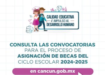 Ayuntamiento de Cancún Presenta Convocatorias para Becas “CALIDAD EDUCATIVA E IMPULSO AL DESARROLLO HUMANO”