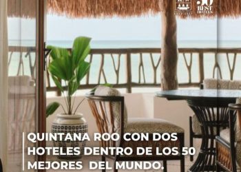 Quintana Roo con dos hoteles dentro de los 50 mejores del mundo: Mara Lezama