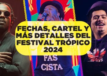 Channel Tres, IMS y Helado Negro en Trópico 2024: Cartel completo, fechas y precios de boletos