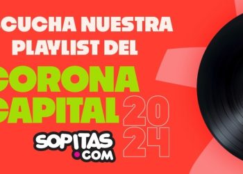 Pura rolita buena: ¡Checa la Sopi-playlist rumbo al Corona Capital 2024!