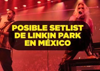 Breaking the Habit! El posible setlist de Linkin Park para sus conciertos en México