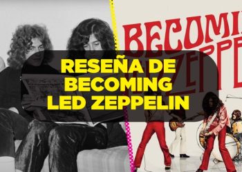 ‘Becoming Led Zeppelin’ redescubre el origen de la banda y no su legado… y se agradece