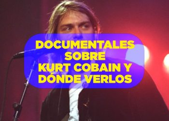 El ídolo del grunge: 3 documentales imperdibles sobre Kurt Cobain y dónde verlos