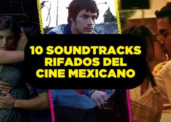 10 de los soundtracks más rifados del cine mexicano
