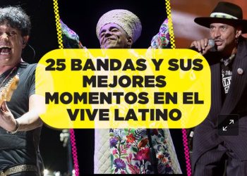 25 años, 25 bandas y sus momentos inolvidables en el Vive Latino