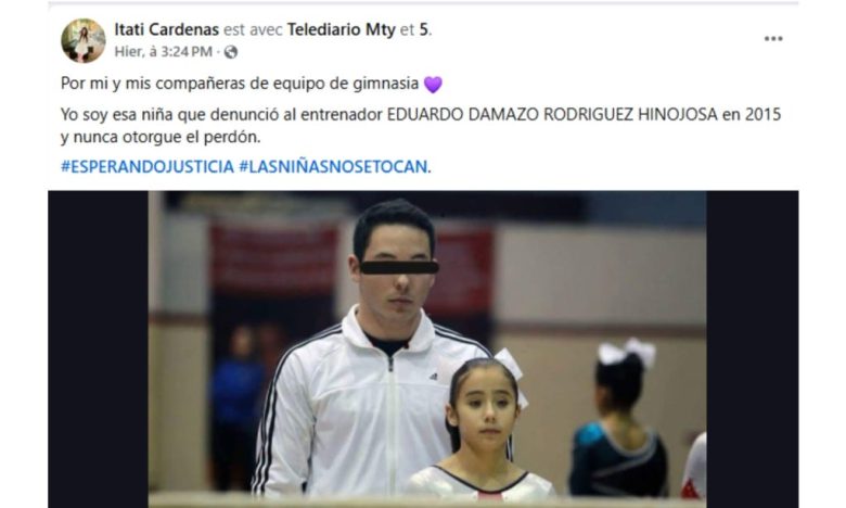 "Para mí y mis compañeros del gimnasio. Soy esa niña que denunció al entrenador Eduardo Damazo Rodríguez Hinojosa en el 2015 y nunca le otorgue perdón".