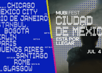 Lista la tercera edición del Mubi Fest en México: Checa todos los detalles