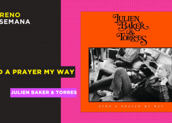 5 elementos sobre ‘Send A Prayer My Way’ de Julien Baker y TORRES