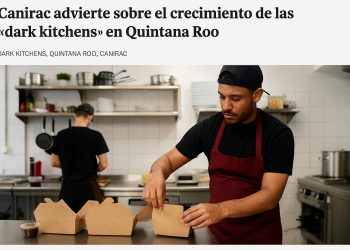 Dark Kitchens: Crecimiento sin Regulación Preocupa a Restauranteros en Quintana Roo