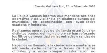 ¡No te dejes engañar! Policía de Cancún refuerza vigilancia y pide ignorar noticias falsas