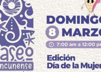 Paseo Cancunense conmemorará el Día Internacional de la Mujer en Cancún