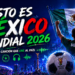 🇲🇽🔥 “Esto es México” se vuelve viral rumbo al Mundial 2026 y conquista a la afición