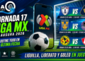 ⚽🔥 Jornada 17 Liga MX Clausura 2026; donde verla y horarios, drama total rumbo a la Liguilla
