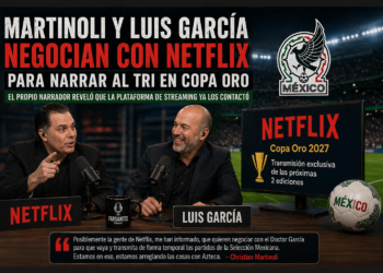 Martinoli y Luis García en Netflix: negociación para narrar al Tri en Copa Oro toma fuerza