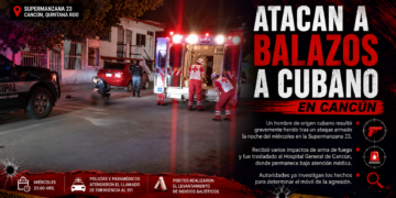 🔫 Atacan a balazos a cubano en Cancún