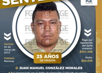 "Dictan sentencia de 25 años de prisión a sujeto por homicidio en Othón P. Blanco"