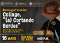 🎨 Exposición “(a) Cortando Bordes” llega a Playa del Carmen