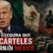 “Los cárteles gobiernan México”, dice de nuevo Donald Trump🇺🇸🚨 Trump insiste: “Los cárteles gobiernan México”