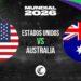 Estados Unidos enfrenta a Australia en Mundial 2026