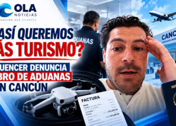 ¿Y así queremos más turismo? Influencer denuncia cobro de Aduanas en Cancún
