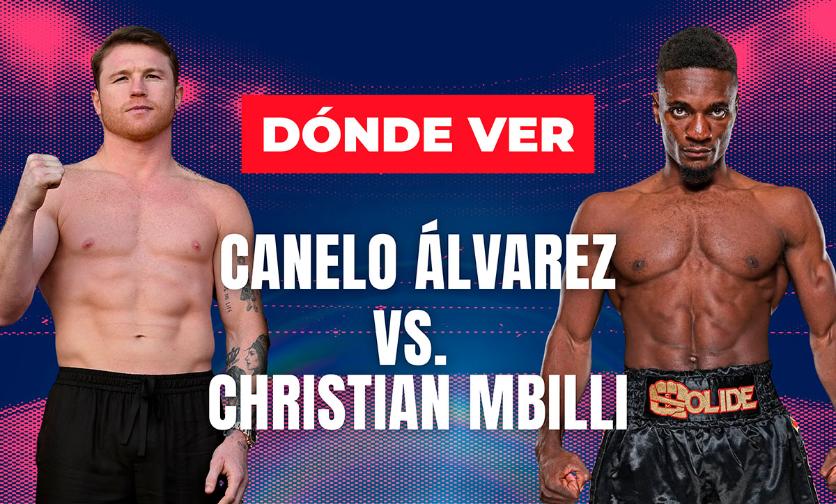 Cartel promocional de boxeo con dos púgiles de frente, uno a la izquierda y otro a la derecha, y el texto central “DÓNDE VER” y “CANELO ÁLVAREZ VS. CHRISTIAN MBILLI”.